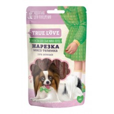 Лакомство для собак TRUE LOVE нарезка из мяса теленка (арт. TYZ 733577)